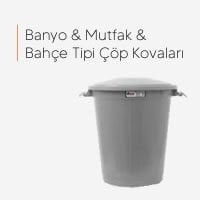 Banyo & Mutfak & Bahçe Tipi Çöp Kovaları
